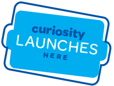 Curiosity Launches Here